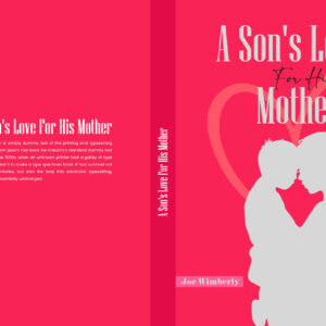 A Son`s Love For His Mother